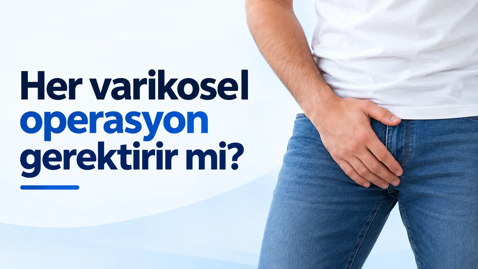 VARİKOSELİM VAR AMELİYAT GEREKLİ Mİ?